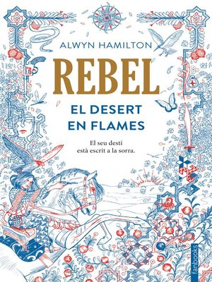 cover image of Rebel. El desert en flames